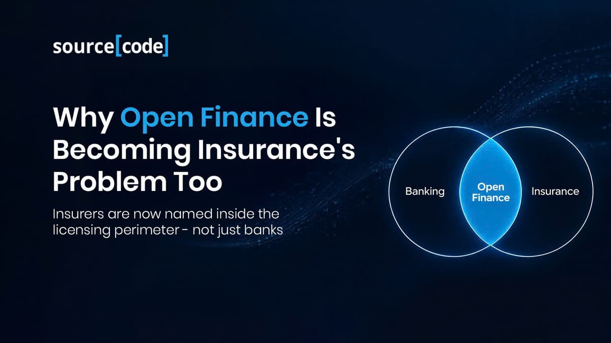 Why Open Finance Is Becoming Insurance's Problem Too